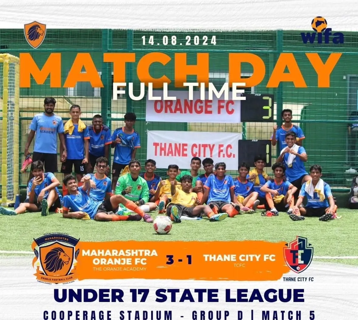 Full-time graphic: Maharashtra Oranje FC 3–1 Thane City FC, Under 17 State League, Cooperage Stadium, 14 August 2024, with the team by the scoreboard